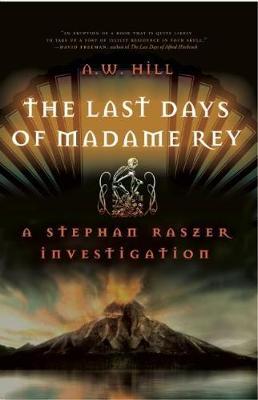 The Last Days of Madame Rey by A W Hill image