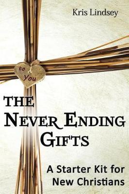 The Never Ending Gifts by Kris Lindsey image