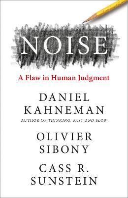 Noise by Daniel Kahneman image