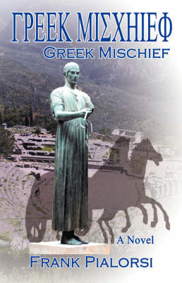 Greek Mischief on Hardback by Frank, Pialorsi