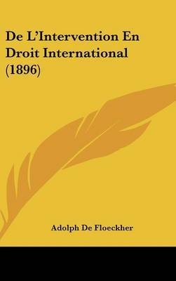 de L'Intervention En Droit International (1896) by Adolph De Floeckher image