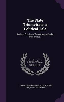 The State Triumvirate, a Political Tale by Gulian Crommelin Verplanck image