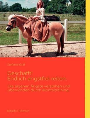 Geschafft! Endlich Angstfrei Reiten. by Stefanie Graf image