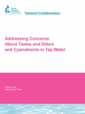 Addressing Concerns About Tastes and Odors and Cyanotoxins in Tap Water by Randy Gottler image