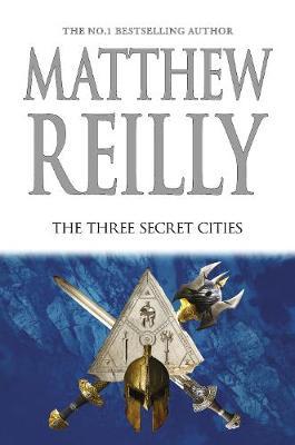 The Three Secret Cities by Matthew Reilly image