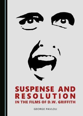 Suspense and Resolution in the Films of D.W. Griffith image