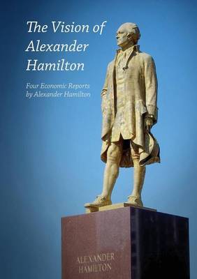 The Vision of Alexander Hamilton by Alexander Hamilton image