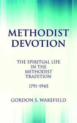 Methodist Devotion by Gordon S. Wakefield image