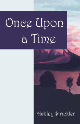 Once Upon a Time by Ashley, Strickler