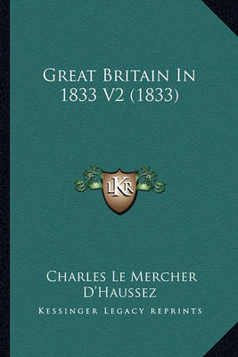 Great Britain in 1833 V2 (1833) by Charles Le Mercher D'Haussez image
