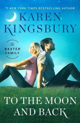 To the Moon and Back by Karen Kingsbury image