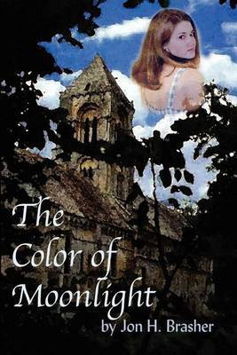 The Color of Moonlight by Jon H. Brasher image