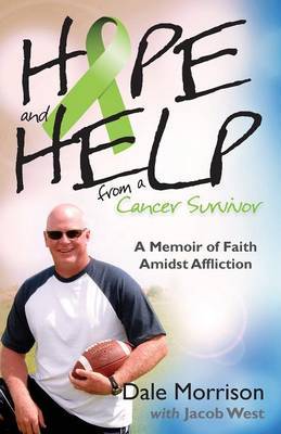 Hope and Help from a Cancer Survivor by Dale Morrison image
