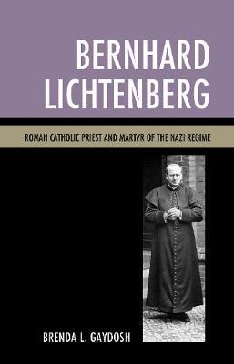 Bernhard Lichtenberg by Brenda L. Gaydosh image