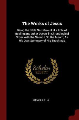 The Works of Jesus by Edna S Little image