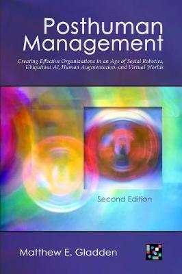 Posthuman Management by Matthew E Gladden image