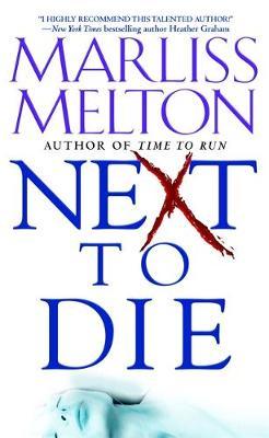 Next To Die by Marliss Melton