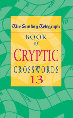 The Sunday Telegraph Book of Cryptic Crosswords 13 by Telegraph Group Limited image