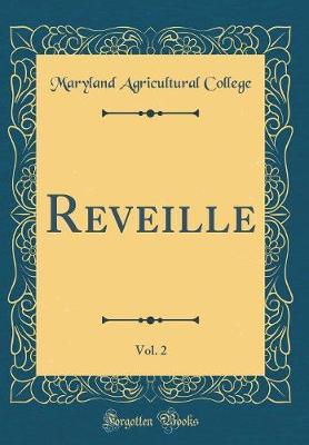 Reveille, Vol. 2 (Classic Reprint) by Maryland Agricultural College image