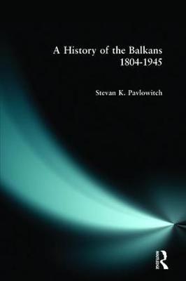 A History of the Balkans 1804-1945 by Stevan K. Pavlowitch image