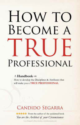 How to Become a True Professional on Paperback by Candido Segarra