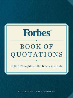 Forbes Book of Quotations by Edited by Ted Goodman image