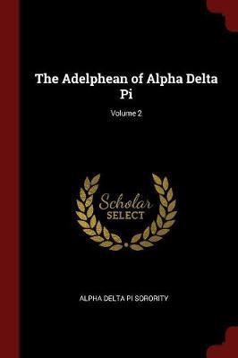 The Adelphean of Alpha Delta Pi; Volume 2 by Alpha Delta Pi Sorority image