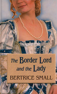 The Border Lord and the Lady by Bertrice Small image