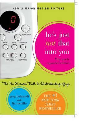 He's Just Not That Into You by Greg Behrendt