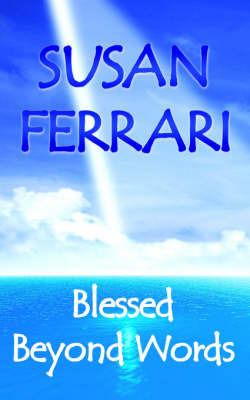 Blessed Beyond Words by Susan Ferrari image
