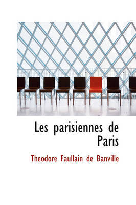 Les Parisiennes de Paris on Hardback by Theodore de Banville