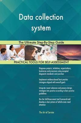 Data Collection System the Ultimate Step-By-Step Guide by Gerardus Blokdyk image