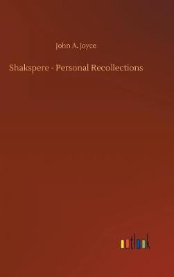 Shakspere - Personal Recollections by John A. Joyce image