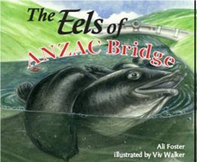 The Eels of Anzac Bridge by Ali Foster