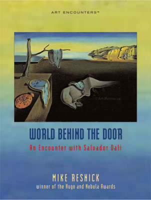 World Behind the Door: An Encounter with Salvador Dali by Mike Resnick image