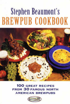 Stephen Beaumont's BrewPub Cookbook by Stephen Beaumont image