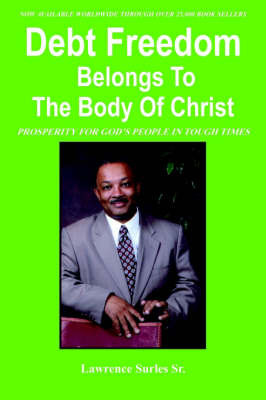 Debt Freedom Belongs To The Body Of Christ by Lawrence Surles image