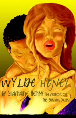 Wylde Honey by Shamaine Henry image