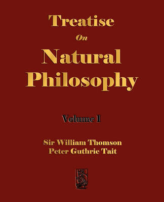 Treatise on Natural Philosophy - Volume I by Sir William Thomson image