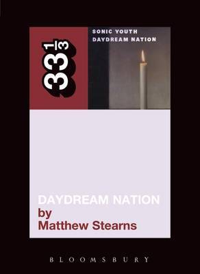 Sonic Youth's Daydream Nation by Matthew Stearns image