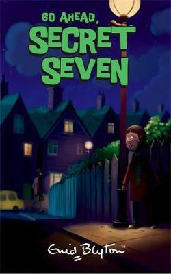 Go Ahead Secret Seven by Enid Blyton image
