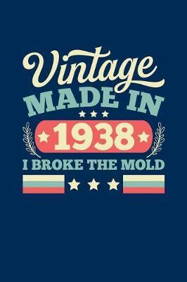Vintage Made In 1938 I Broke The Mold by Vintage Birthday Press image
