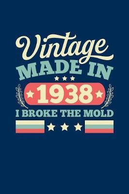 Vintage Made In 1938 I Broke The Mold image