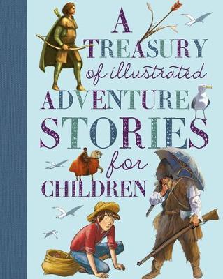 A Treasury of Illustrated Adventure Stories by Saviour Pirotta image