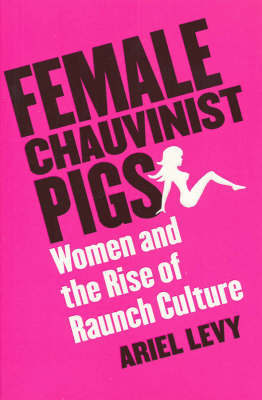 Female Chauvinist Pigs image