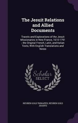 The Jesuit Relations and Allied Documents by Reuben Gold Thwaites image