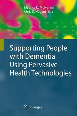 Supporting People with Dementia Using Pervasive Health Technologies on Hardback