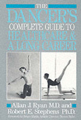 The Dancer's Complete Guide to Health Care and a Long Career by Allan J. Ryan image