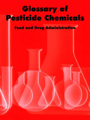 Glossary of Pesticide Chemicals by Food and Drug Administration image