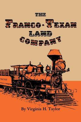 The Franco-Texan Land Company by Virginia H. Taylor image